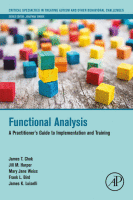 Functional Analysis A Practitioner's Guide to Implementation and Training A volume in Critical Specialties-Treating Autism&Behavioral Challenge 2019 original pdf