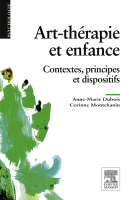 Art-thérapie et enfance Contextes, principes et dispositifs 2015 Original pdf