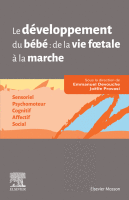 Le Développement du Nourrisson de la Naissance à 1 an Sensoriel - Psychomoteur - Cognitif - Affectif - Social 2019 Original pdf