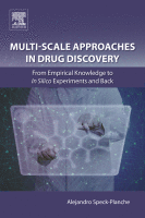 Multi-Scale Approaches in Drug Discovery From Empirical Knowledge to In Silico Experiments and Back 2017 Original pdf