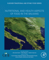 Nutritional and Health Aspects of Food in the Balkans A volume in Nutritional and Health Aspects of Traditional and Ethnic Foods 2021 Original pdf