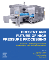 Present and Future of High Pressure Processing A Tool for Developing Innovative, Sustainable, Safe and Healthy Foods 2020 Original pdf