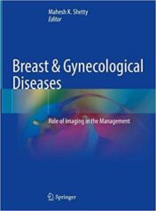 Breast & Gynecological Diseases: Role of Imaging in the Management (Original PDF)
