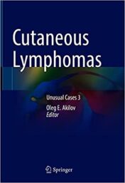 Cutaneous Lymphomas: Unusual Cases 3 (Original PDF)