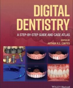 Digital Dentistry: A Step-by-Step Guide and Case Atlas 1st Edition PDF Original 