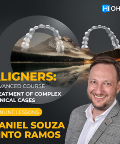 OHI-S Aligners: Advanced Course, Treatment of Complex Clinical Cases - Daniel Souza Pinto Ramos 