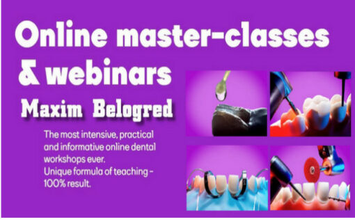 Online Dental Master Classes & Webinars – Maxim Belograd