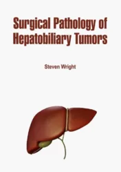 Surgical Pathology of Hepatobiliary Tumors (PDF) 2019