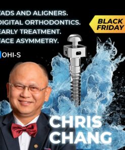 TADs and Aligners, Digital Orthodontics, Early Treatment, Face Asymmetry - Chris Chang