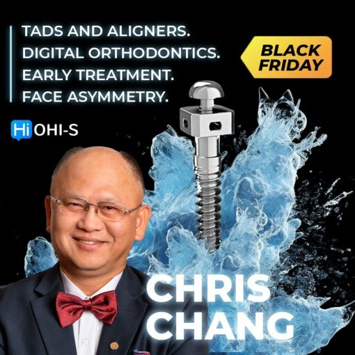 TADs and Aligners, Digital Orthodontics, Early Treatment, Face Asymmetry - Chris Chang