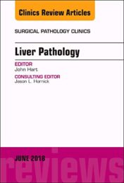 Liver Pathology, An Issue of Surgical Pathology Clinics (Volume 11-2) (The Clinics: Surgery (Volume 11-2)) (Original PDF)