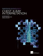 Discover Radiology: Chest X-Ray Interpretation 1st Ed 2013 Original pdf