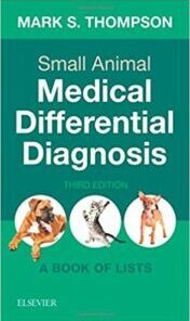 Small Animal Medical Differential Diagnosis: A Book of Lists, 3rd Edition (PDF)