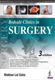 Bedside Clinics in Surgery: Long and Short Cases, Surgical Problems, X-rays Surgical Pathology, Preoperative Preparations Minor Surgical Procedures, Instruments Operative Surgery and Surgical Anatomy  pdf format