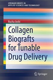 Collagen Biografts for Tunable Drug Delivery (SpringerBriefs in Applied Sciences and Technology) (Original PDF)