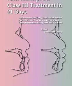 New Concept For Class III Treatment In 21 Days: The Successes And Long Term Follow-Ups On Fast Creation Of Airway Improvement And Class III Treatment Using RME And Chin-Cup (Original PDF From Publisher)