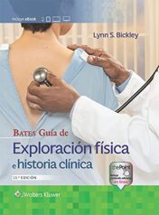 Bates guía de exploración física e historia clínica / Bates' Guide to Physical Examination and History Taking (Spanish Edition) 13th Ed 2021 high quality image pdf