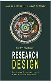 Research Design: Qualitative, Quantitative, and Mixed Methods Approaches, 5th Edition 