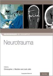 Neurotrauma (Neurosurgery by Example) (Original PDF) 2019