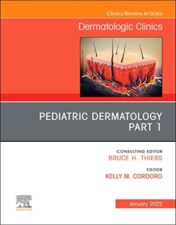 Pediatric Dermatology, An Issue of Dermatologic Clinics, E-Book (The Clinics: Internal Medicine) 2021 Original PDF