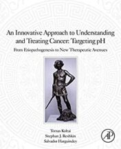 An Innovative Approach to Understanding and Treating Cancer: Targeting pH original pdf 2020