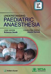 Understanding Paediatric Anaesthesia, 3/e (Original PDF)