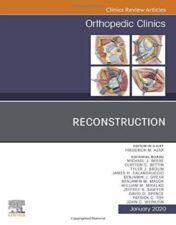 Reconstruction, An Issue of Orthopedic Clinics (Volume 51-1) (The Clinics: Orthopedics, Volume 51-1) 2019 Original PDF