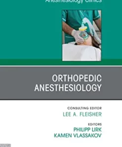 Orthopedic Anesthesiology, An Issue of Anesthesiology Clinics, E-Book (The Clinics: Internal Medicine) (Original PDF from Publisher)