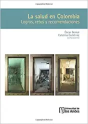 Salud En Colombia. Logros Retos Y Recomendaciones, La (Spanish Edition) 2012 Original pdf