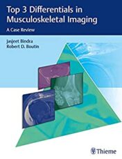 Top 3 Differentials in Musculoskeletal Imaging: A Case Review (Original PDF)