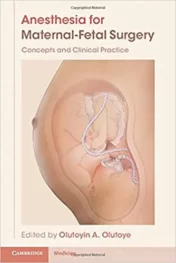 Anesthesia for Maternal-Fetal Surgery: Concepts and Clinical Practice New Edition 2021 Original pdf