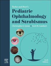 Taylor and Hoyt’s Pediatric Ophthalmology and Strabismus, 6th edition 2022 True PDF