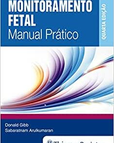 Monitoramento Fetal: Manual Prático, 4th Edition (Original PDF from Publisher)