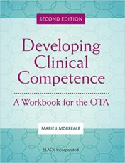 Developing Clinical Competence: A Workbook for the OTA  2021 Original pdf