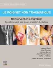Le poignet non traumatique 10 interventions courantes: Manuel de chirurgie du membre supérieur 2022 Original PDF