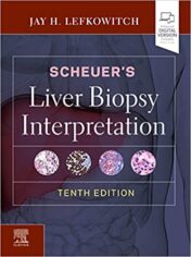 Scheuer's Liver Biopsy Interpretation E-Book, 10th Edition (Original PDF) 2020