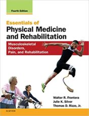 Essentials of Physical Medicine and Rehabilitation: Musculoskeletal Disorders, Pain, and Rehabilitation, 4th Edition (ORIGINAL PDF)
