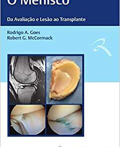 O Menisco: Da Avaliação e Lesão ao Transplante, 1st edition (Original PDF from Publisher)