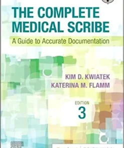 The Complete Medical Scribe: A Guide to Accurate Documentation, 3rd Edition (Original PDF from Publisher)