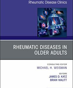 Rheumatic Diseases in Older Adults, An Issue of Rheumatic Disease Clinics of North America (Volume 44-3) (The Clinics: Internal Medicine, Volume 44-3) (Original PDF from Publisher)