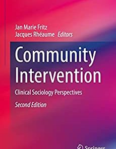 Community Intervention: Clinical Sociology Perspectives (Clinical Sociology: Research and Practice), 2nd Edition (Original PDF from Publisher)