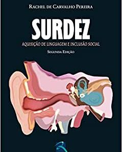 Surdez: Aquisição de Linguagem e Inclusão Social, 2nd Edition (Original PDF from Publisher)
