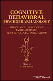 Cognitive Behavioral Psychopharmacology: The Clinical Practice of Evidence-Based Biopsychosocial Integration (PDF)