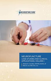 Neuropuncture™ Case Studies and Clinical Applications: Volume 1 