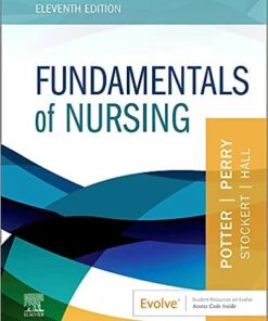 Fundamentals of Nursing, 11th Edition (Original PDF from Publisher)