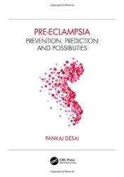 Pre-eclampsia: Prevention, Prediction and Possibilities 2021 Original PDF