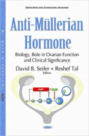 Anti-Müllerian Hormone: Biology, Role in Ovarian Function and Clinical Significance (Obstetrics and Gynecology Advances) 1st Ed 2015 Original pdf