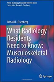 What Radiology Residents Need to Know: Musculoskeletal Radiology 2022 Original PDF