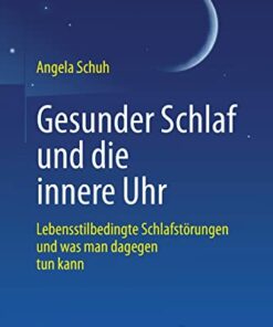 Gesunder Schlaf und die innere Uhr: Lebensstilbedingte Schlafstörungen und was man dagegen tun kann (German Edition) (EPUB)