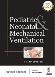 Pediatric & Neonatal Mechanical Ventilation, 3rd Edition (Original PDF)